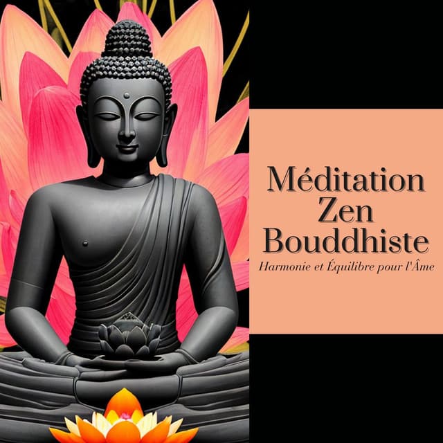 Méditation Zen Bouddhiste: Harmonie et Équilibre pour l'Âme