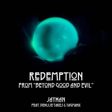 Redemption (From "Beyond Good and Evil")
