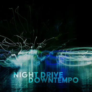 Night Drive Downtempo: Chillhop Sounds Master