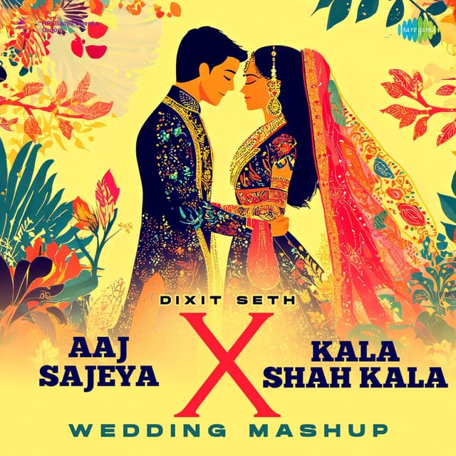 Aaj Sajeya X Kala Shah Kala Wedding Mashup