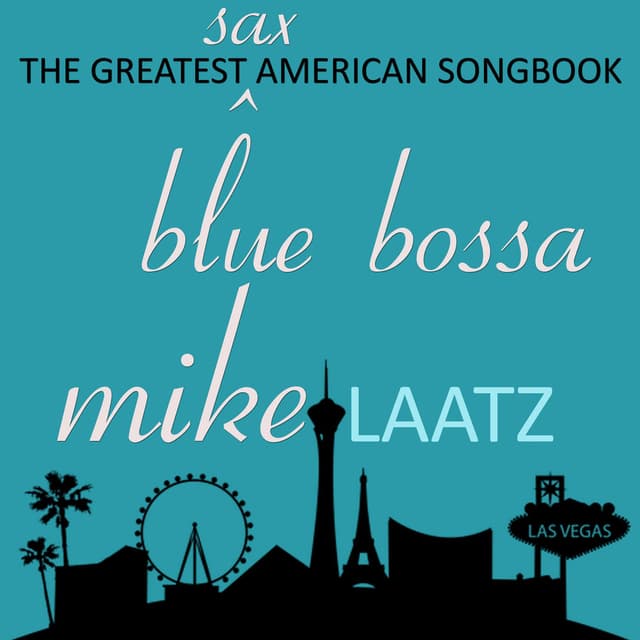 The Great Sax American Songbook - Blue Bossa