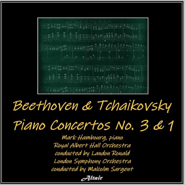 Beethoven & Tchaikovsky: Piano Concertos NO. 3 & 1