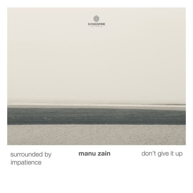 Don't Give It Up / Surrounded by Impatience