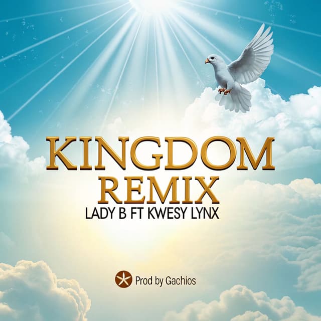 Kingdom (Lady B Kingdom Remix ft Kwesy Lynx)