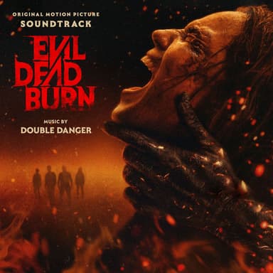 Evil Dead Burn (Original Motion Picture Soundtrack)