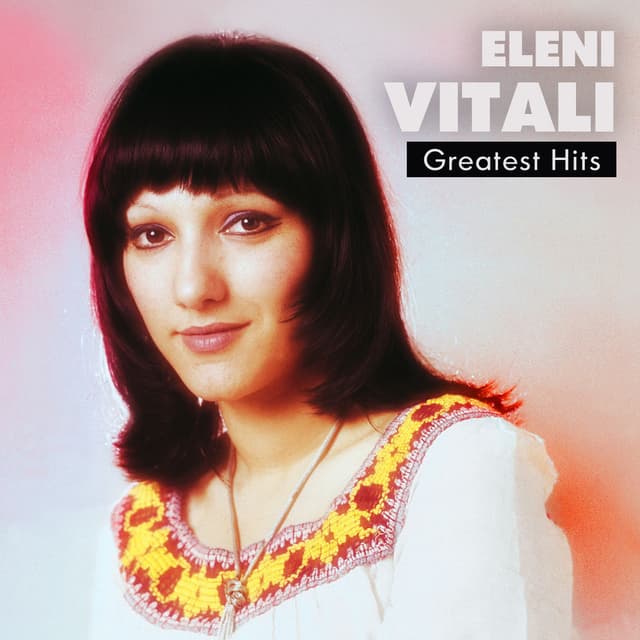 Eleni Vitali Greatest Hits