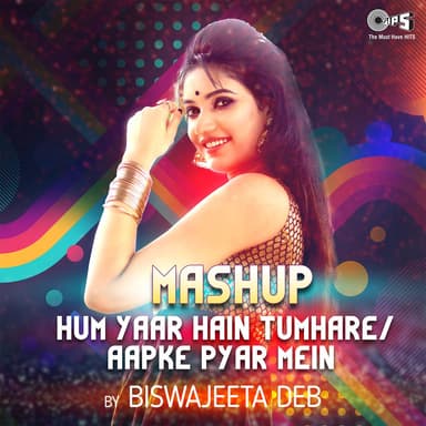 Hum Yaar Hain Tumhare & Aapke Pyar Mein (Cover Mashup)