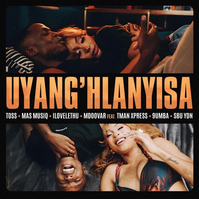 Uyang’hlanyisa (feat. TMan Xpress, 9umba & Sbu YDN)