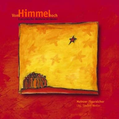 Vom Himmel hoch (Europäische Weihnachtslieder)