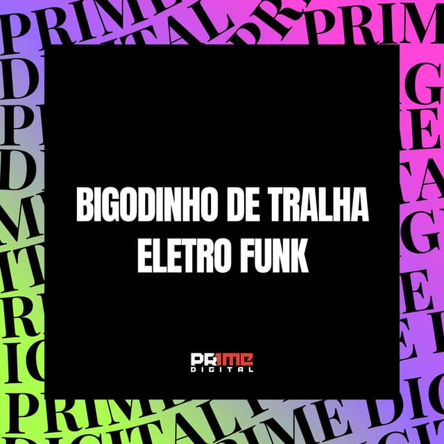 BIGODINHO DE TRALHA ELETRO FUNK