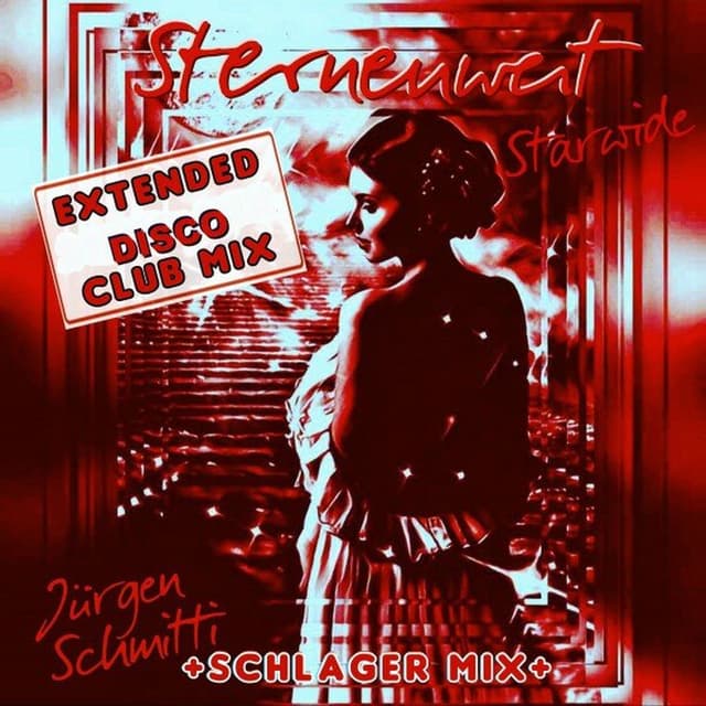 Sternenweit Starwide Extended Disco Club Mix (Plus Schlager Mix)