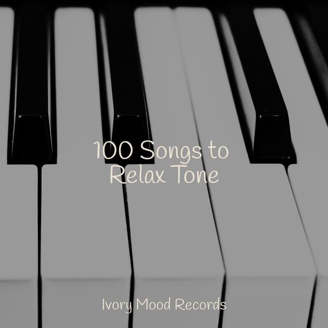 100 Songs to Relax Tone