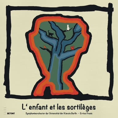 Ravel: L'enfant et les sortilèges