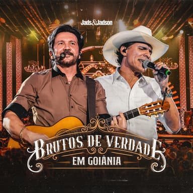 Brutos de Verdade Em Goiânia (Ao Vivo)