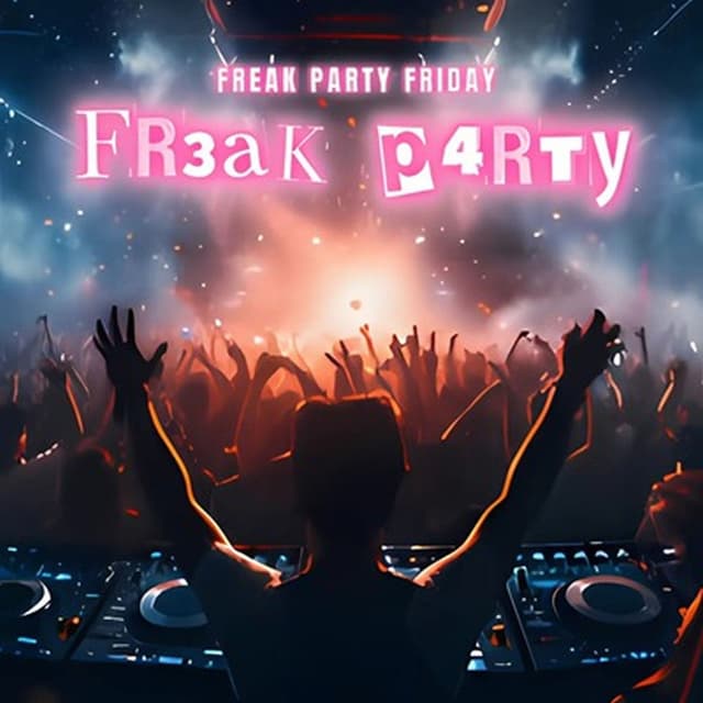 Freak Party Friday