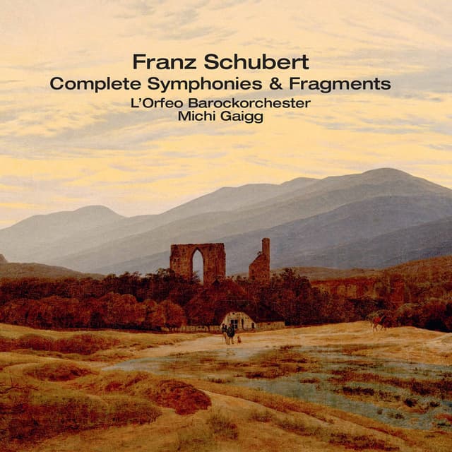 Schubert: Complete Symphonies & Fragments