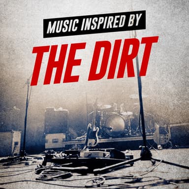 Music Inspired by The Dirt