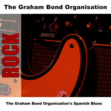 The Graham Bond Organisation's Spanish Blues