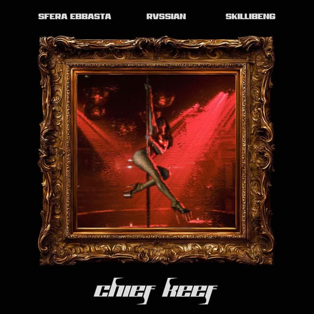 CHIEF KEEF (feat. Sfera Ebbasta & Skillibeng)