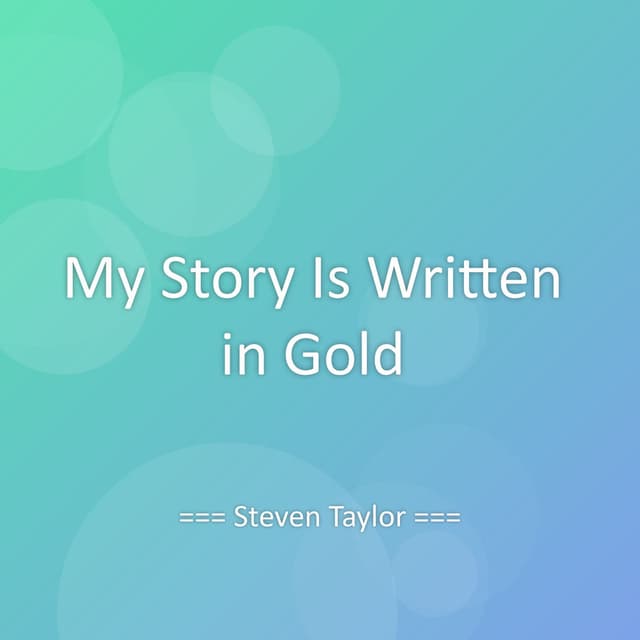 My Story Is Written in Gold