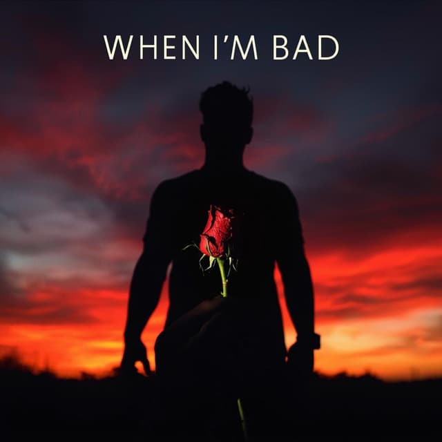 When I'm Bad