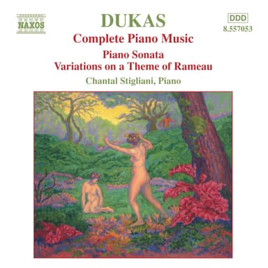 Dukas: Piano Sonata / Variations On A Theme of Rameau