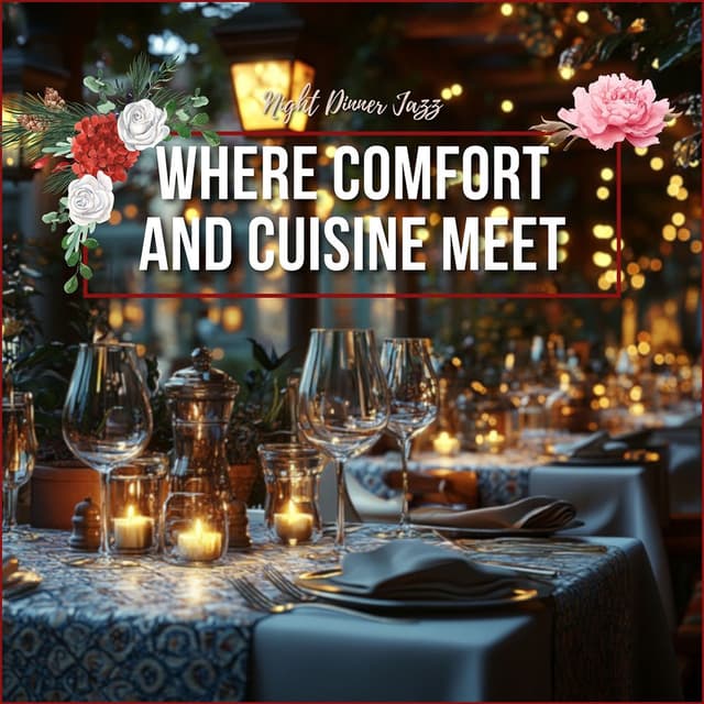 Where Comfort and Cuisine Meet