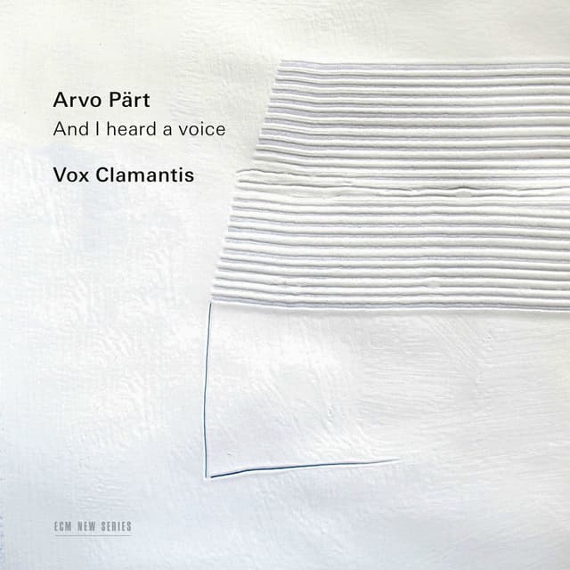 Pärt: And I Heard a Voice…