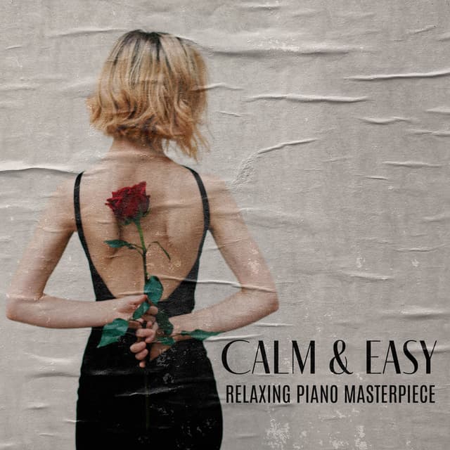 Calm & Easy Relaxing Piano Masterpieces - Classical Piano Music for Relaxation, Meditation, Yoga & Sleep