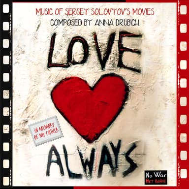 Love Always (From the Original Motion Picture Soundtracks of Sergey Solovyov's Movies)
