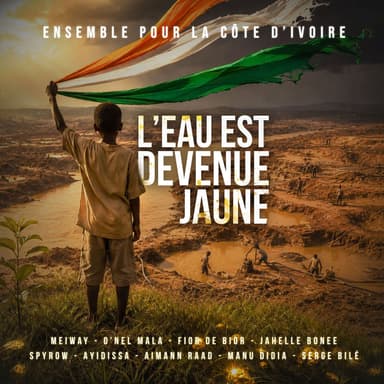 L'eau est devenue jaune (feat. Manu Didia, Fior 2 Bior, Aimann Raad & Spyrow)