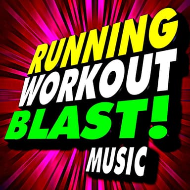Running Workout Blast! Music
