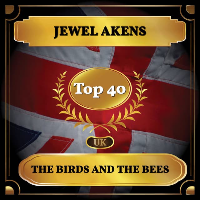 The Birds and the Bees (UK Chart Top 40 - No. 29)
