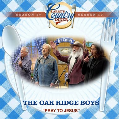 Pray To Jesus (Larry's Country Diner Season 17)