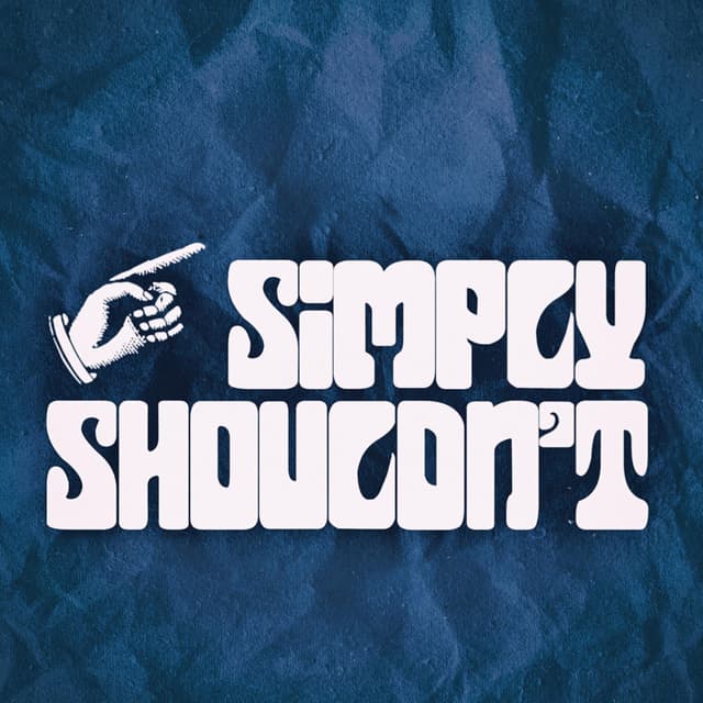 Simply Shouldn't