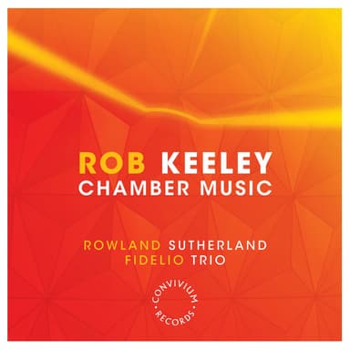 Rob Keeley: Chamber Music
