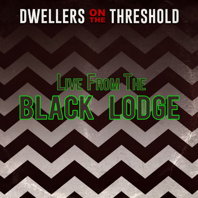 Live from the Black Lodge