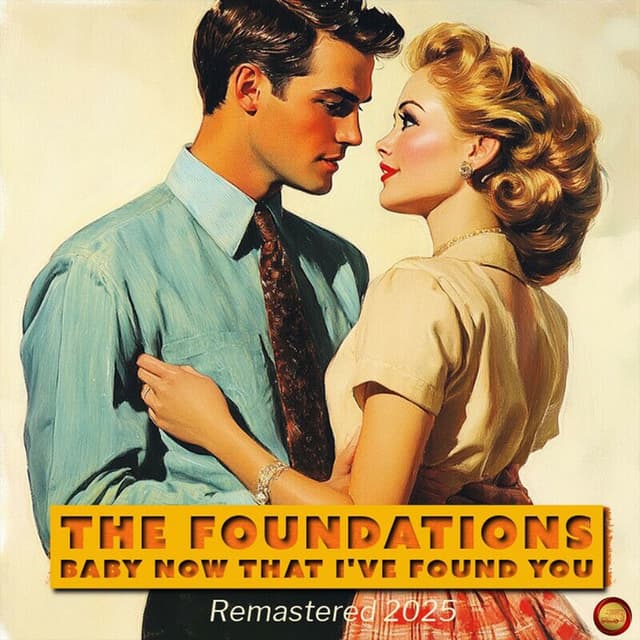 Baby Now That I've Found You (Remastered 2025) (Rerecording)
