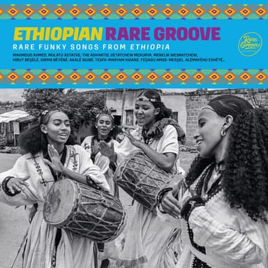 Ethiopian Rare Groove: Rare Funky Songs from Ethiopia