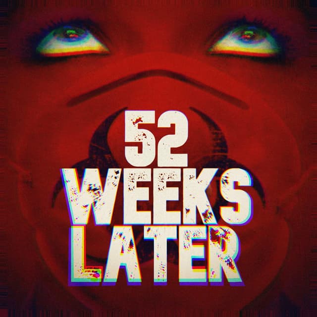 52 Weeks Later