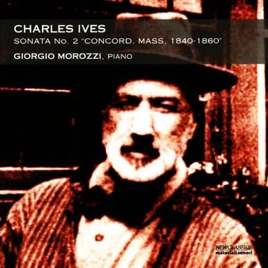 Charles Ives: Piano Sonata #2 "Concord, Mass, 1840-1860"