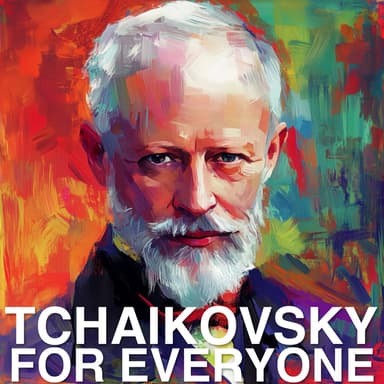 Tchaikovsky for Everyone