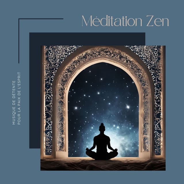 Méditation Zen: Musique de Détente pour la Paix de l'Esprit