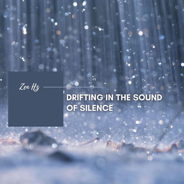 Drifting in the Sound of Silence