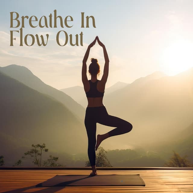 Breathe In, Flow Out: Yoga Serenity, Breathwork Session, Yoga Melodies for Harmony