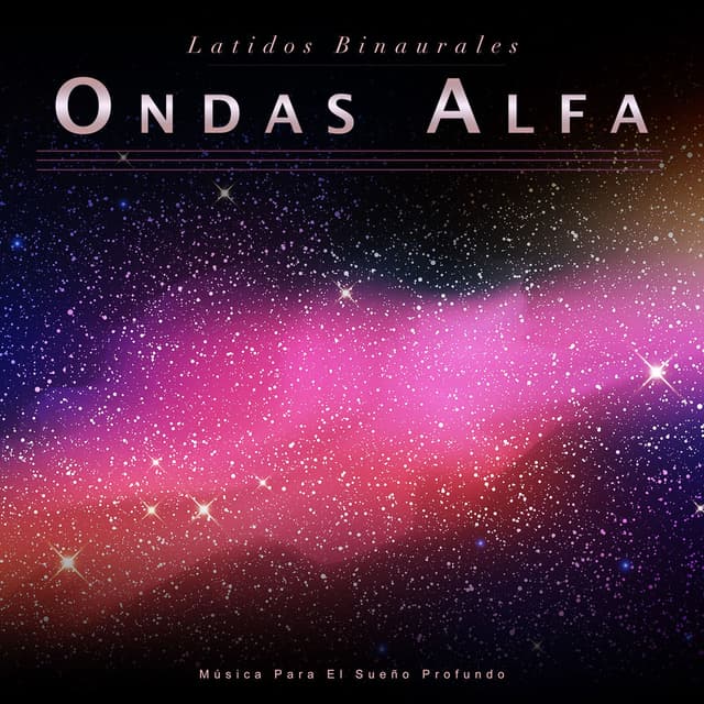 Latidos Binaurales Ondas Alfa: Música Para El Sueño Profundo