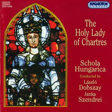 Gregorian And Polyphonic Chants - The Holy Lady of Chartes