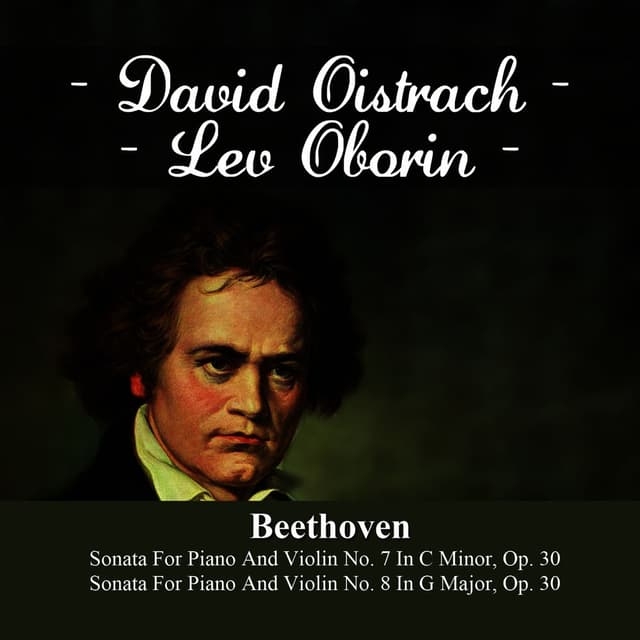 Beethoven: Sonata For Piano And Violin No. 7 In C Minor, Op. 30 - Sonata For Piano And Violin No. 8 In G Major, Op. 30