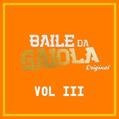 Baile da Gaiola, Vol. 3