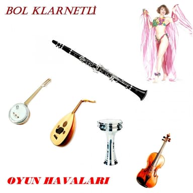 Bol Klarnetli Oyun Havaları